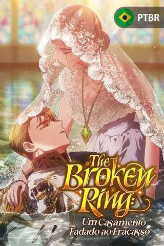 The Broken Ring: Um Casamento Fadado ao Fracasso OFICAL